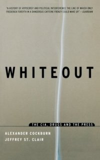 cover of the book Whiteout: The CIA, Drugs and the Press