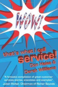 cover of the book Wow! That's What I call Service: Stories of Great Customer Service from the Wow! Awards