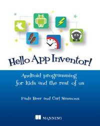 cover of the book Hello App Inventor!  Android programming for kids and the rest of us