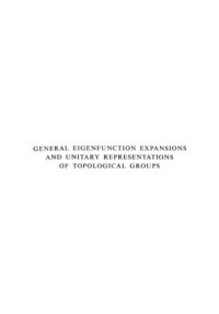 cover of the book General eigenfunction expansions and unitary representations of topological groups