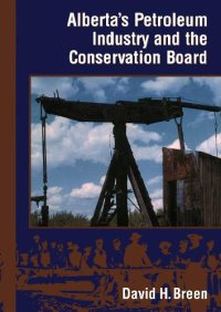 cover of the book Alberta's Petroleum Industry and Conservation Board