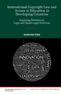 cover of the book International copyright law and access to education in developing countries: exploring multilateral legal and quasi-legal solutions