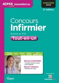 cover of the book Concours Infirmier - Entrée en IFSI - Tout en un - Concours 2015