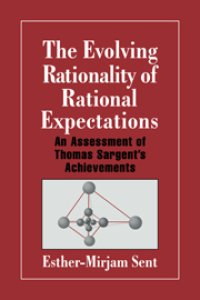 cover of the book The Evolving Rationality of Rational Expectations: An Assessment of Thomas Sargent's Achievements