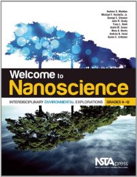 cover of the book Welcome to Nanoscience: Interdisciplinary Environmental Explorations, Grades 9-12 - PB296X