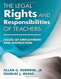 cover of the book The Legal Rights and Responsibilities of Teachers: Issues of Employment and Instruction