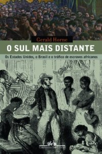 cover of the book O Sul Mais Distante - os Estados Unidos, o Brasil e o Tráfico de Escravos Africanos