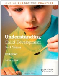 cover of the book Understanding Child Development: 0-8 Years