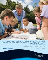 cover of the book Guiding the Behaviour of Children & Young People