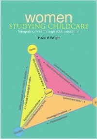 cover of the book Women Studying Childcare: Integrating Lives Through Adult Education