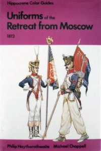 cover of the book Uniforms of the Retreat From Moscow, 1812 in color