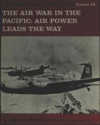 cover of the book The Air War in the Pacific  Air Power Leads the Way (The Military History of World War II vol.13)