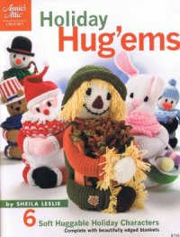 cover of the book Holiday Hug&#039;ems  6 Soft Huggable Holiday Characters