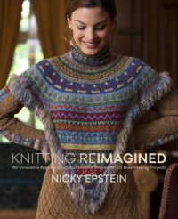 cover of the book Knitting Reimagined  An Innovative Approach to Structure and Shape with 25 Breathtaking Projects