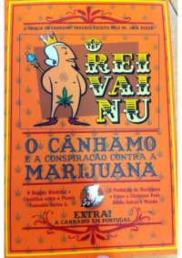 cover of the book O Rei Vai Nú – O Cânhamo e a Conspiração contra a Marijuana