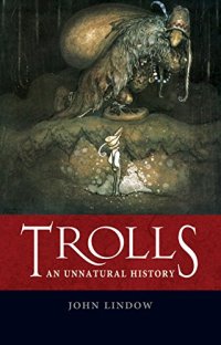 cover of the book Trolls: An Unnatural History