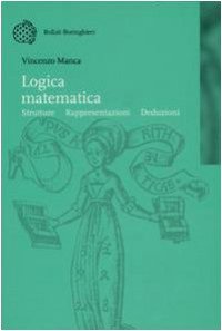 cover of the book Logica matematica. Strutture, rappresentazioni, deduzioni