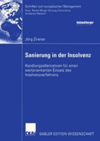 cover of the book Sanierung in der Insolvenz: Handlungsalternativen für einen wertorientierten Einsatz des Insolvenzverfahrens