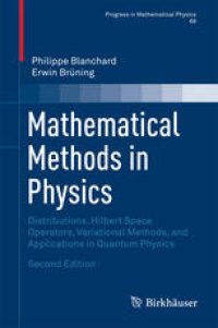 cover of the book Mathematical Methods in Physics: Distributions, Hilbert Space Operators, Variational Methods, and Applications in Quantum Physics