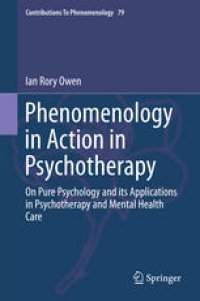 cover of the book Phenomenology in Action in Psychotherapy: On Pure Psychology and its Applications in Psychotherapy and Mental Health Care