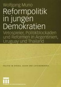 cover of the book Reformpolitik in jungen Demokratien: Vetospieler, Politikblockaden und Reformen in Argentinien, Uruguay und Thailand