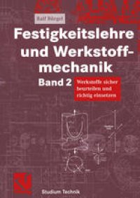 cover of the book Festigkeitslehre und Werkstoffmechanik: Werkstoffe sicher beurteilen und richtig einsetzen