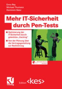 cover of the book Mehr IT-Sicherheit durch Pen-Tests: Optimierung der IT-Sicherheit durch gelenktes „Hacking“ – Von der Planung über die Vertragsgestaltung zur Realisierung