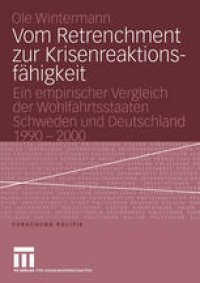 cover of the book Vom Retrenchment zur Krisenreaktionsfähigkeit: Ein empirischer Vergleich der Wohlfahrtsstaaten Schweden und Deutschland 1990–2000