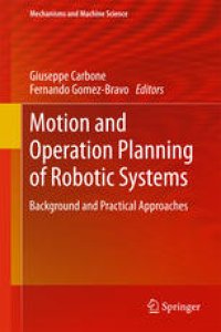 cover of the book Motion and Operation Planning of Robotic Systems: Background and Practical Approaches