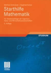 cover of the book Starthilfe Mathematik: Für Studienanfänger der Ingenieur-, Natur- und Wirtschaftswissenschaften