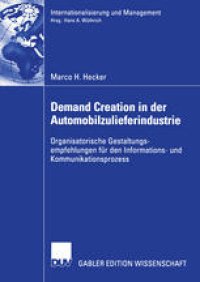 cover of the book Demand Creation in der Automobilzulieferindustrie: Organisatorische Gestaltungsempfehlungen für den Informations- und Kommunikationsprozess