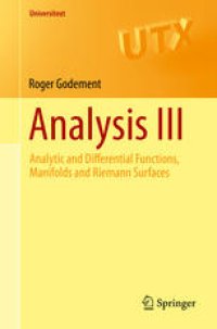 cover of the book Analysis III: Analytic and Differential Functions, Manifolds and Riemann Surfaces