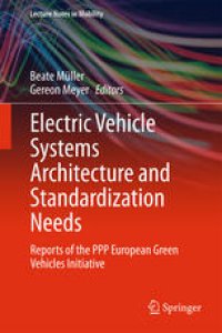 cover of the book Electric Vehicle Systems Architecture and Standardization Needs: Reports of the PPP European Green Vehicles Initiative