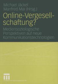 cover of the book Online-Vergesellschaftung?: Mediensoziologische Perspektiven auf neue Kommunikationstechnologien