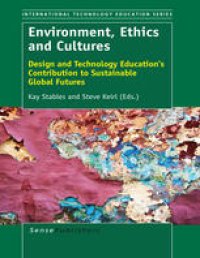 cover of the book Environment, Ethics and Cultures: Design and Technology Education’s Contribution to Sustainable Global Futures