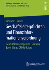 cover of the book Geschäftsleiterpflichten und Finanzinformationenverordnung: Neue Anforderungen im Licht von Basel III und CRD IV-Paket