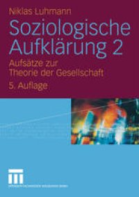 cover of the book Soziologische Aufklärung 2: Aufsätze zur Theorie der Gesellschaft