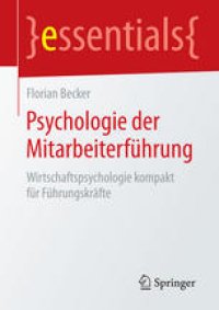 cover of the book Psychologie der Mitarbeiterführung: Wirtschaftspsychologie kompakt für Führungskräfte