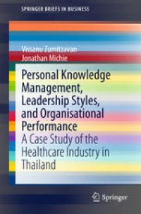 cover of the book Personal Knowledge Management, Leadership Styles, and Organisational Performance: A Case Study of the Healthcare Industry in Thailand