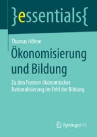 cover of the book Ökonomisierung und Bildung: Zu den Formen ökonomischer Rationalisierung im Feld der Bildung