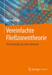 cover of the book Vereinfachte Fließzonentheorie: Auf Grundlage der Zarka-Methode