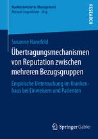 cover of the book Übertragungsmechanismen von Reputation zwischen mehreren Bezugsgruppen: Empirische Untersuchung im Krankenhaus bei Einweisern und Patienten