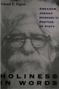 cover of the book Holiness in Words: Abraham Joshua Heschel's Poetics of Piety