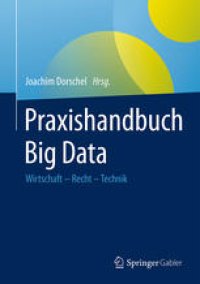 cover of the book Praxishandbuch Big Data: Wirtschaft – Recht – Technik