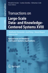 cover of the book Transactions on Large-Scale Data- and Knowledge-Centered Systems XVIII: Special Issue on Database- and Expert-Systems Applications