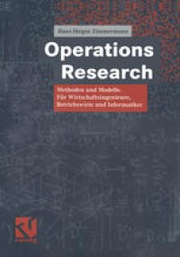 cover of the book Operations Research: Methoden und Modelle. Für Wirtschaftsingenieure, Betriebswirte, Informatiker