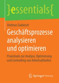 cover of the book Geschäftsprozesse analysieren und optimieren: Praxistools zur Analyse, Optimierung und Controlling von Arbeitsabläufen