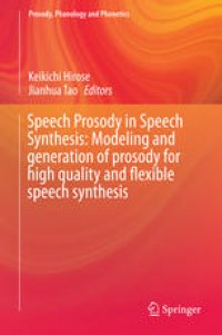 cover of the book Speech Prosody in Speech Synthesis: Modeling and generation of prosody for high quality and flexible speech synthesis