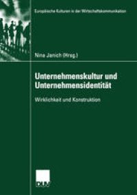 cover of the book Unternehmenskultur und Unternehmensidentität: Wirklichkeit und Konstruktion