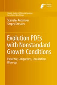 cover of the book Evolution PDEs with Nonstandard Growth Conditions: Existence, Uniqueness, Localization, Blow-up